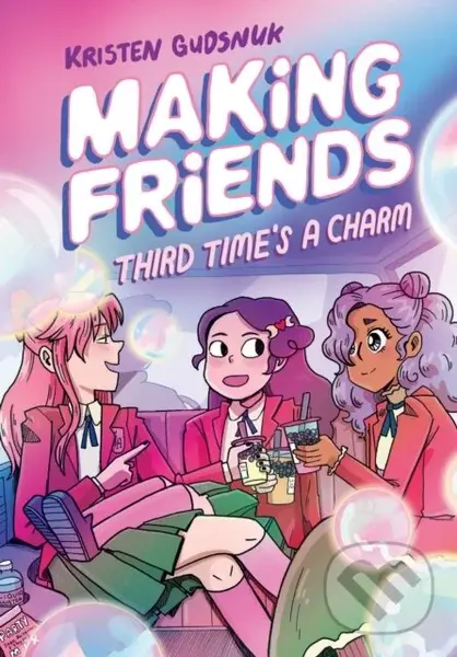 Making Friends: Third Time's a Charm: A Graphic Novel (Making Friends #3),Making Friends: Third Time's a Charm: A Graphic Novel (Making Friends #3) - 