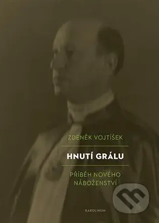 Hnutí Grálu (Příběh nového náboženství) - Zdeněk Vojtíšek - kniha z kategorie Historie