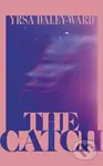 The Catch - Yrsa Daley-Ward - kniha z kategorie Beletrie