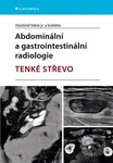 Abdominální a gastrointestinální radiologie (Tenké střevo) - kniha z kategorie Medicína