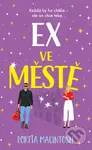 Ex ve městě - Portia MacIntosh - kniha z kategorie Romantická