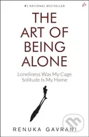The Art of Being Alone (Loneliness Was My Cage, Solitude Is My Home) - kniha z kategorie Seberozvoj