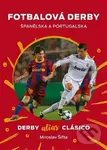 Fotbalová derby Španělska a Portugalska (Derby alias Clásico) - Miroslav Šifta