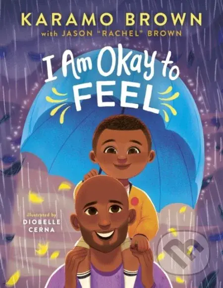 I Am Okay to Feel - Jason "Rachel" Brown, Karamo Brown - kniha z kategorie Pro děti
