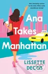 Ana Takes Manhattan - Lissette Decos - kniha z kategorie Romantika