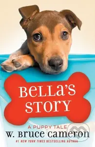 Bella's Story (A Puppy Tale) - W. Bruce Cameron - kniha z kategorie Pro děti