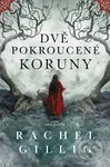 Dvě pokroucené koruny - Rachel Gillig - kniha z kategorie Beletrie pro děti