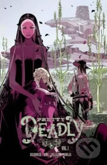 Pretty Deadly Volume 1: The Shrike - Sue Kelly DeConnick
