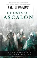 Guild Wars - Ghosts of Ascalon - Jeff Grubb, Matt Forbeck