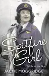 Spitfire Girl - Jackie Moggridge