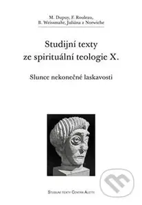 Studijní texty ze spirituální teologie X. (Slunce nekonečné laskavosti) - kniha z kategorie Teologie
