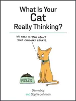 What Is Your Cat Really Thinking? - Sophie Johnson