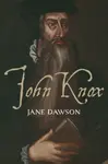 John Knox - Jane Dawson
