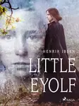Little Eyolf - Henrik Ibsen - e-kniha