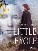 Little Eyolf - Henrik Ibsen - e-kniha