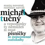 Michal Tučný – Michal Tučný - A vzpomínky ty nemůžeš si zout (Písničky ze stejnojmenné audioknihy)