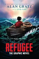 Refugee: The Graphic Novel - Alan Gratz