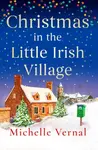 Christmas in the Little Irish Village - Michelle Vernal