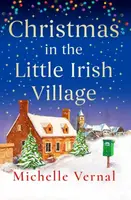 Christmas in the Little Irish Village - Michelle Vernal