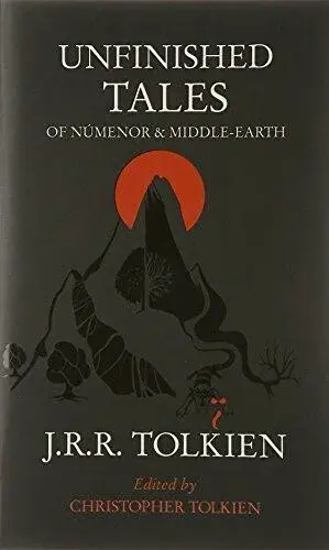 Unfinished Tales - J. R. R. Tolkien