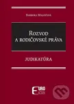 Rozvod a rodičovské práva - Judikatúra - Barbora Magočová - kniha z kategorie Občanské právo