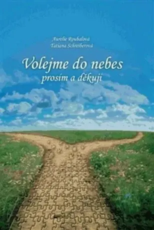 Volejme do nebes prosím a děkuji - Aurelie Roubalová, Tatiana Schreiberová