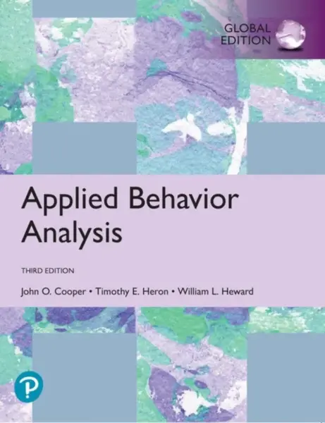Applied Behavior Analysis, Global Edition - John Cooper, William Heward, Timothy Heron