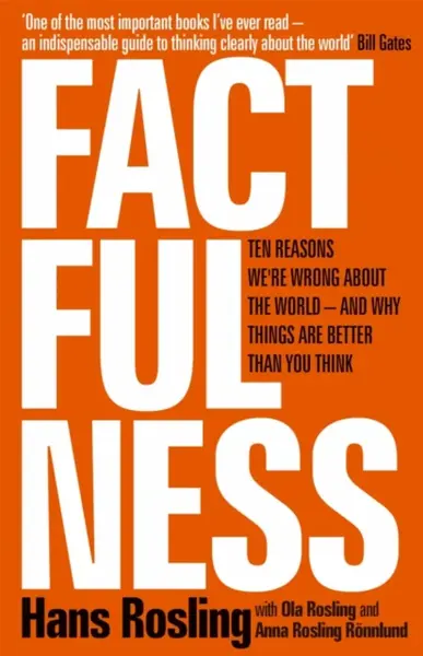 Factfulness - Hans Rosling, Anna Roslingová Rönnlundová, Ola Rosling