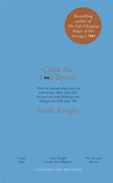 Calm the F**k Down - Sarah Knight