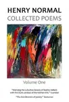 Collected Poems, Volume One - Henry Normal
