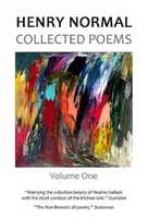 Collected Poems, Volume One - Henry Normal