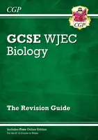 WJEC GCSE Biology Revision Guide (with Online Edition) - CGP Books