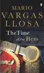 The Time of the Hero - Mario Vargas Llosa