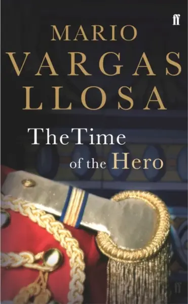 The Time of the Hero - Mario Vargas Llosa