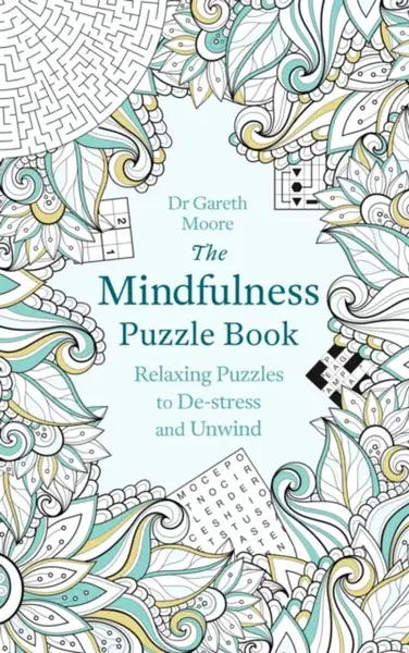 The Mindfulness Puzzle Book - Dr Gareth Moore
