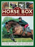 Horse Box: Breeds, Riding, Saddlery & Care - Muir Sarah