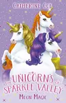 Unicorns of Sparkle Valley 2 - Catherine Coe