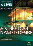 A Streetcar Named Desire York Notes A-level English Literature - for 2026, 2027 exams - Steve Eddy, Hana Sambrook