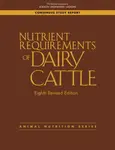 Nutrient Requirements of Dairy Cattle - Board on Agriculture and Natural Resources, Engineering, and Medicine National Academies of Sciences, Division