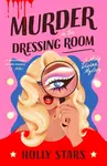 Murder in the Dressing Room - Holly Stars