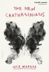 The New Carthaginians - Nick Makoha
