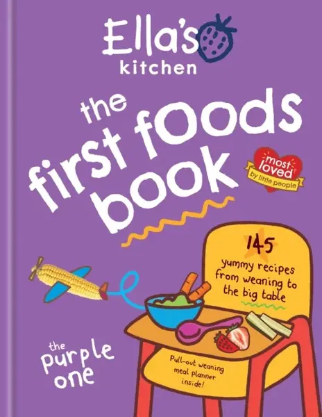 Ella's Kitchen: The First Foods Book - Ella's Kitchen