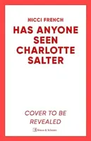 Has Anyone Seen Charlotte Salter? - Nicci French