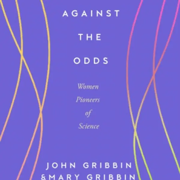 Against the Odds - John Gribbin & Mary Gribbin