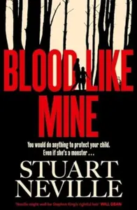 Blood Like Mine - Stuart Neville