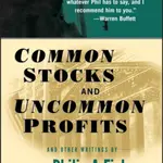 Common Stocks and Uncommon Profits and Other Writings - Philip A.  Fisher