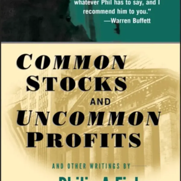 Common Stocks and Uncommon Profits and Other Writings - Philip A.  Fisher