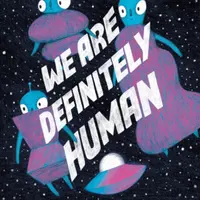 We Are Definitely Human - X Fang