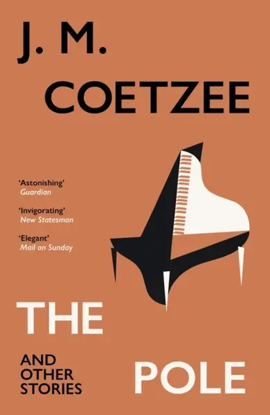 The Pole and Other Stories - J.M. Coetzee