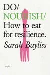Do Nourish - Sarah Bayliss